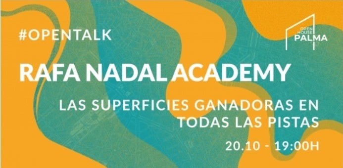 OPEN_TALK_OPEN_OPEN_HOUSE_RAFA_NADAL_ACADEMY